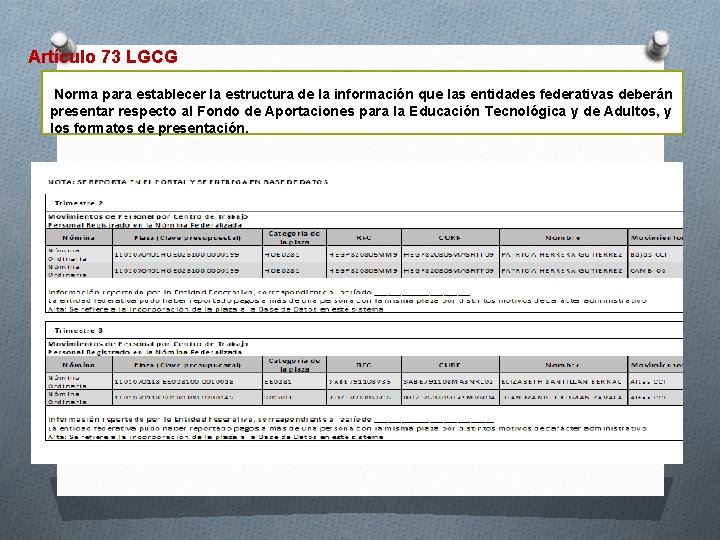 Artículo 73 LGCG Norma para establecer la estructura de la información que las entidades