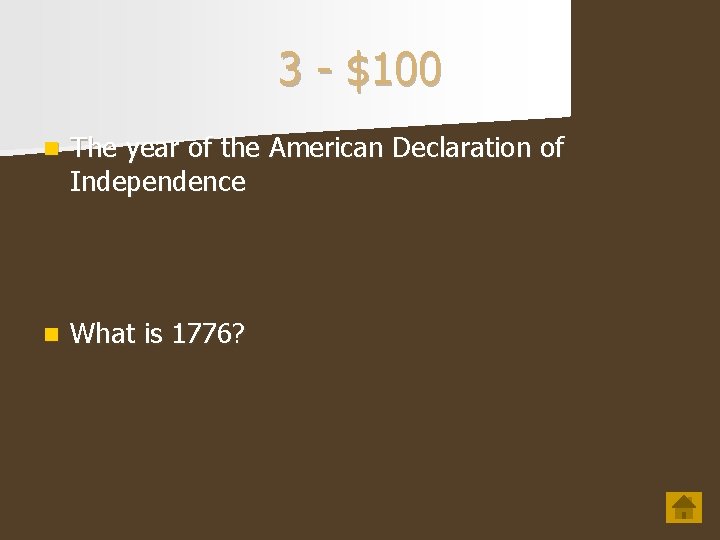 3 - $100 n The year of the American Declaration of Independence n What