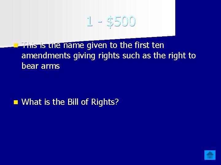 1 - $500 n This is the name given to the first ten amendments