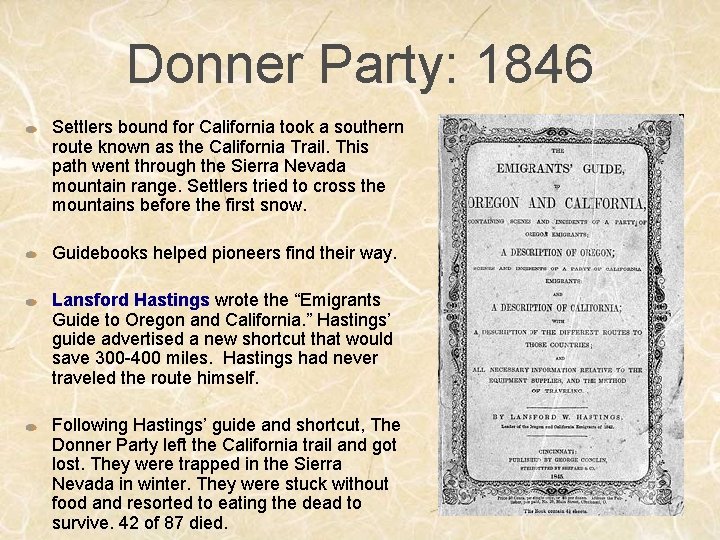 Donner Party: 1846 Settlers bound for California took a southern route known as the