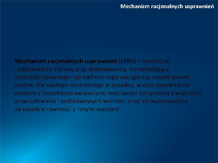 Mechanizm racjonalnych usprawnień (MRU) – konieczne i odpowiednie zmiany oraz dostosowania, nienakładające nieproporcjonalnego lub