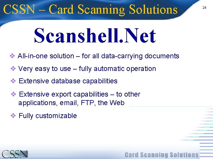 CSSN – Card Scanning Solutions Scanshell. Net v All-in-one solution – for all data-carrying