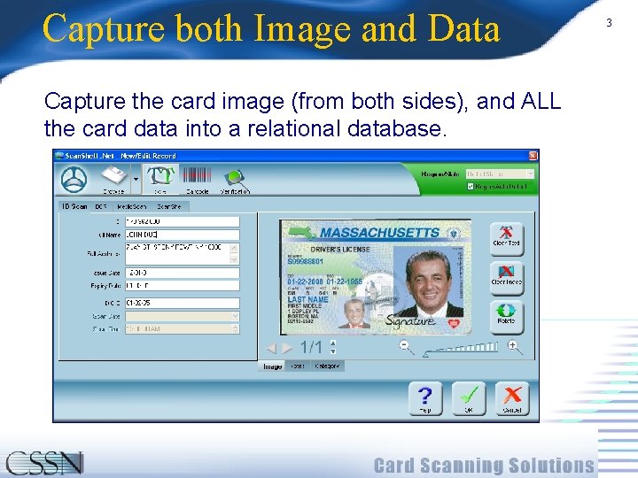 Capture both Image and Data Capture the card image (from both sides), and ALL