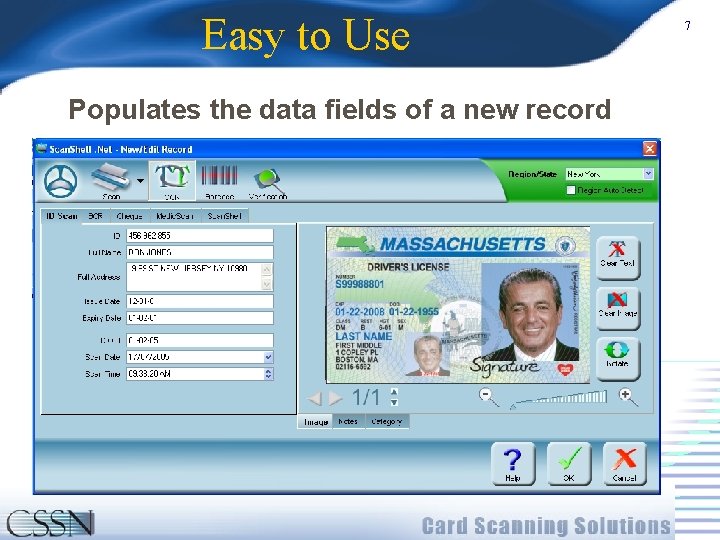 Easy to Use Populates the data fields of a new record 7 