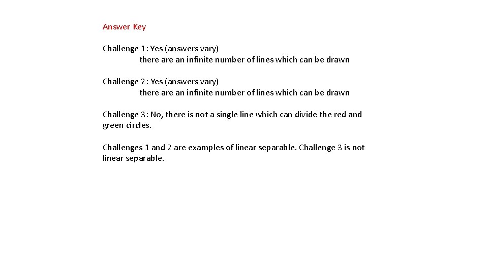 Answer Key Challenge 1: Yes (answers vary) there an infinite number of lines which