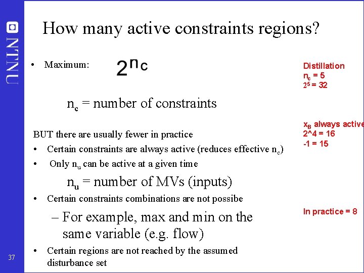 How many active constraints regions? • Maximum: Distillation nc = 5 25 = 32