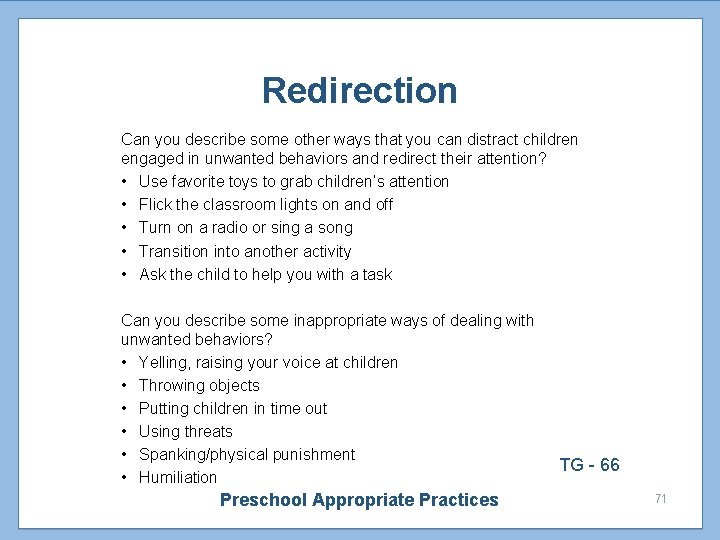 Redirection Can you describe some other ways that you can distract children engaged in