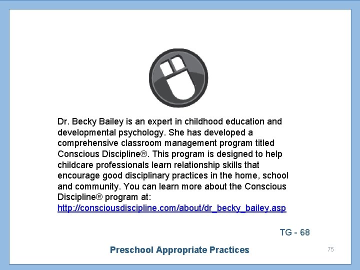 Dr. Becky Bailey is an expert in childhood education and developmental psychology. She has