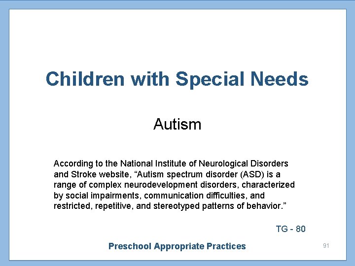 Children with Special Needs Autism According to the National Institute of Neurological Disorders and