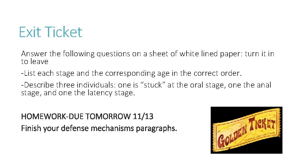 Exit Ticket Answer the following questions on a sheet of white lined paper: turn