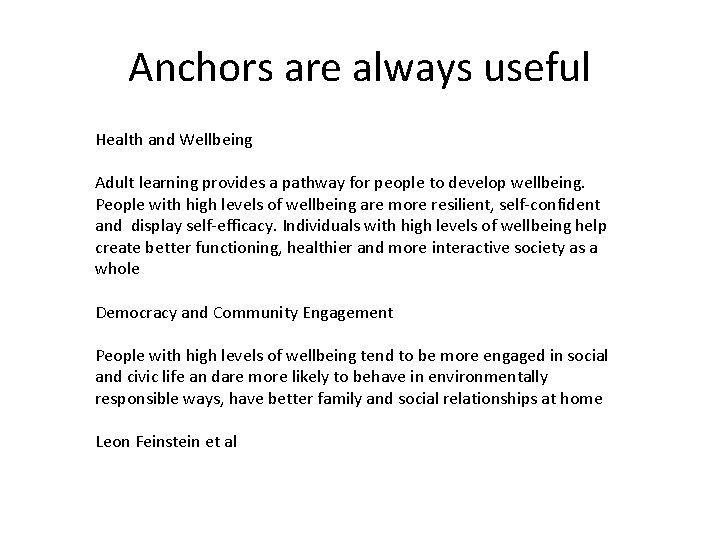 Anchors are always useful Health and Wellbeing Adult learning provides a pathway for people