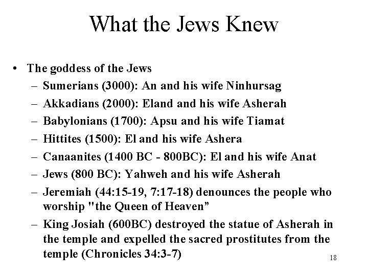 What the Jews Knew • The goddess of the Jews – Sumerians (3000): An