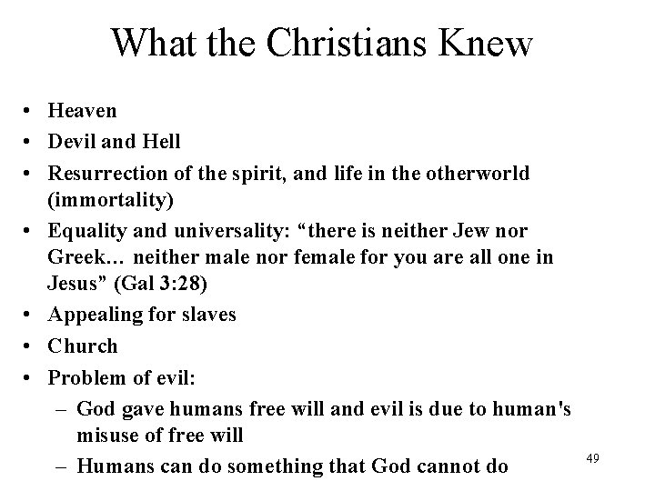 What the Christians Knew • Heaven • Devil and Hell • Resurrection of the