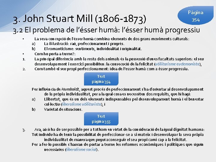 3. John Stuart Mill (1806 -1873) Pàgina 354 3. 2 El problema de l’ésser