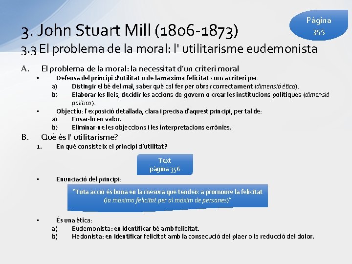 3. John Stuart Mill (1806 -1873) Pàgina 355 3. 3 El problema de la