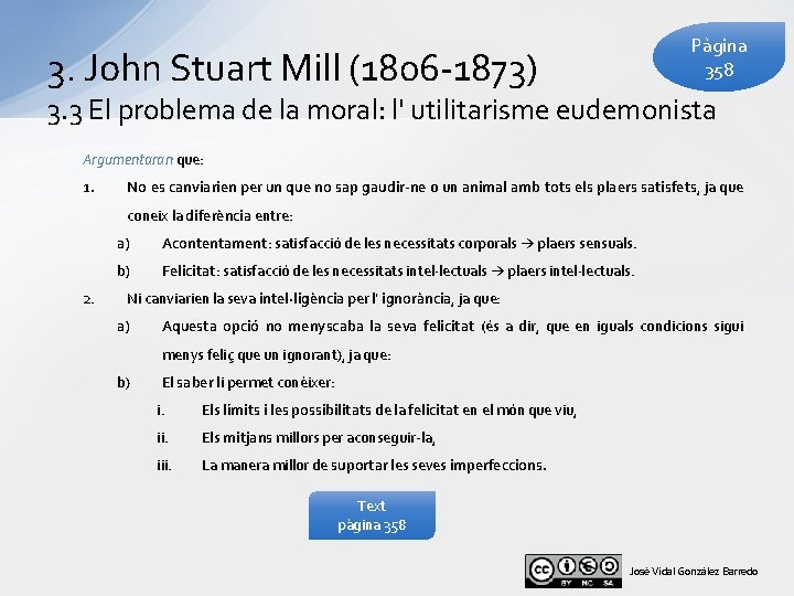 Pàgina 358 3. John Stuart Mill (1806 -1873) 3. 3 El problema de la