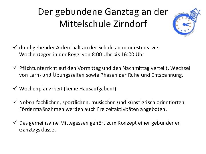 Der gebundene Ganztag an der Mittelschule Zirndorf ü durchgehender Aufenthalt an der Schule an