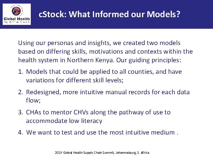 c. Stock: What Informed our Models? Using our personas and insights, we created two