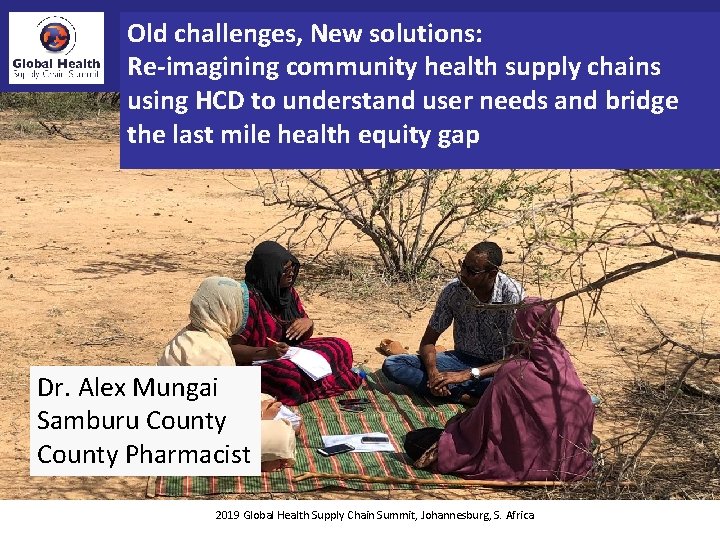 Old challenges, New solutions: Re-imagining community health supply chains using HCD to understand user