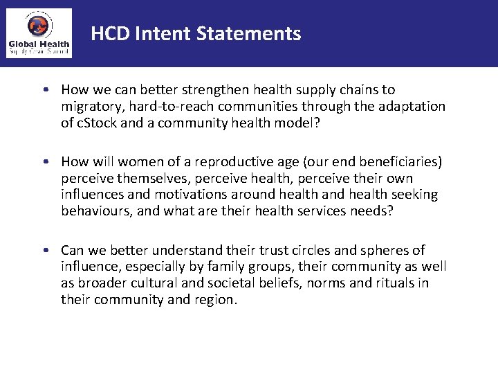 HCD Intent Statements • How we can better strengthen health supply chains to migratory,