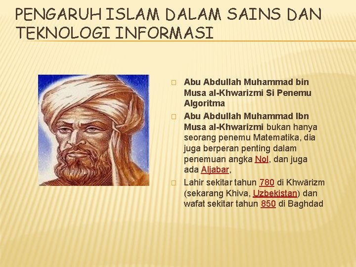 PENGARUH ISLAM DALAM SAINS DAN TEKNOLOGI INFORMASI � � � Abu Abdullah Muhammad bin