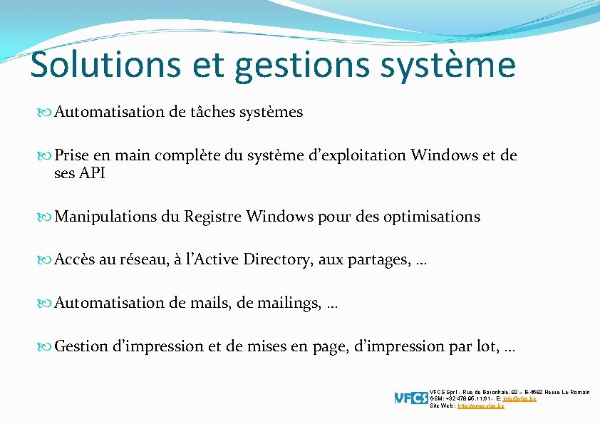 Solutions et gestions système Automatisation de tâches systèmes Prise en main complète du système