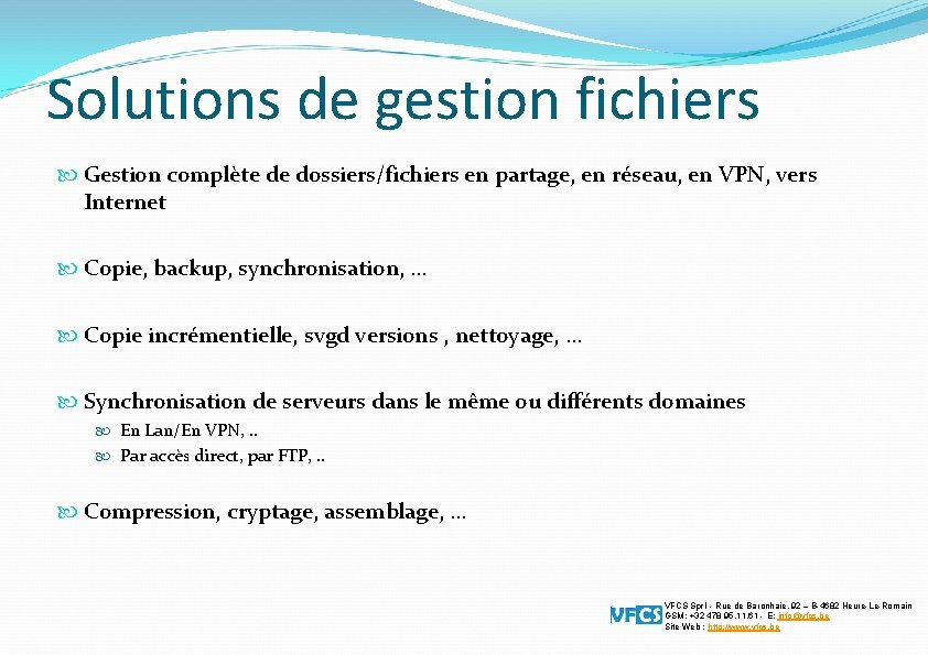 Solutions de gestion fichiers Gestion complète de dossiers/fichiers en partage, en réseau, en VPN,