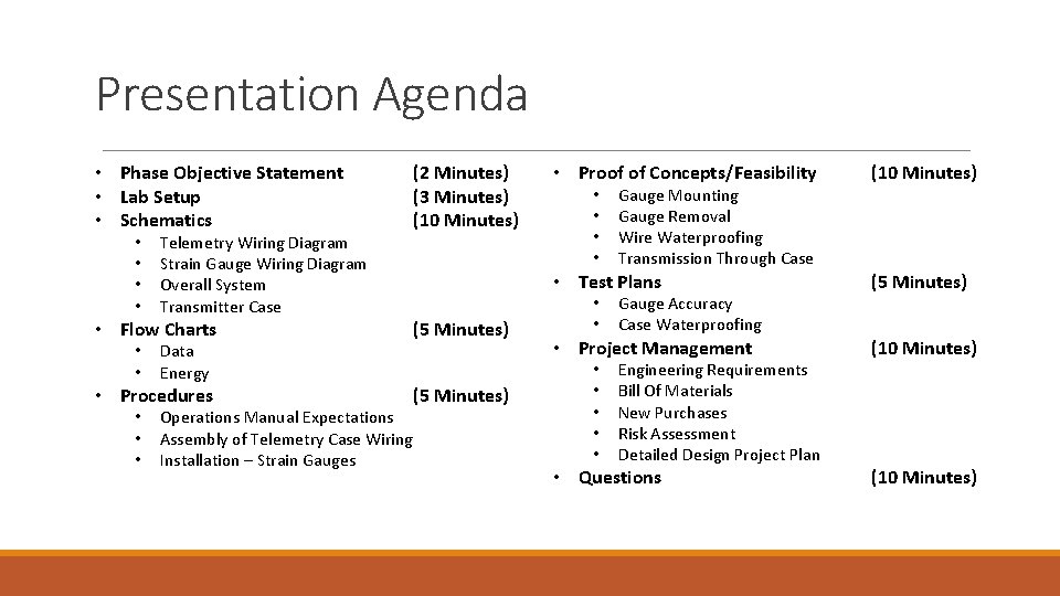 Presentation Agenda • Phase Objective Statement • Lab Setup • Schematics • • Telemetry