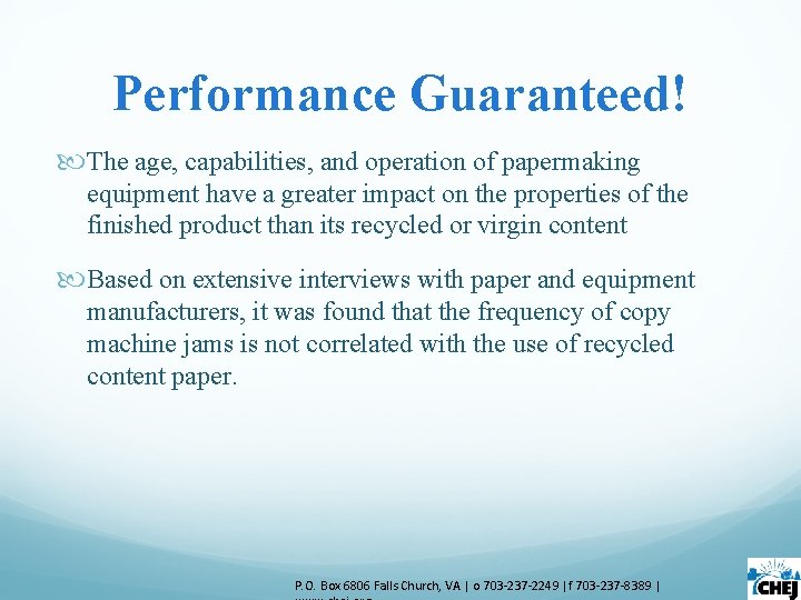 Performance Guaranteed! The age, capabilities, and operation of papermaking equipment have a greater impact Performance Guaranteed! The age, capabilities, and operation of papermaking equipment have a greater impact
