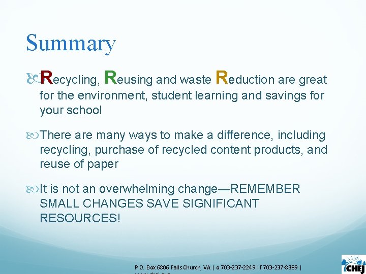 Summary Recycling, Reusing and waste Reduction are great for the environment, student learning and Summary Recycling, Reusing and waste Reduction are great for the environment, student learning and