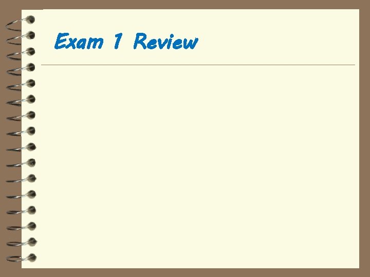 Exam 1 Review 