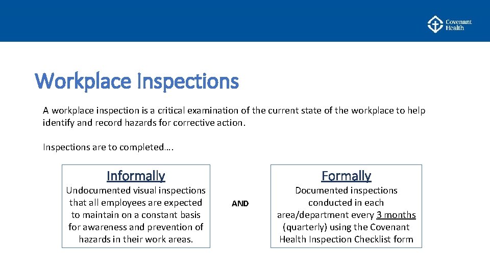 Workplace Inspections A workplace inspection is a critical examination of the current state of