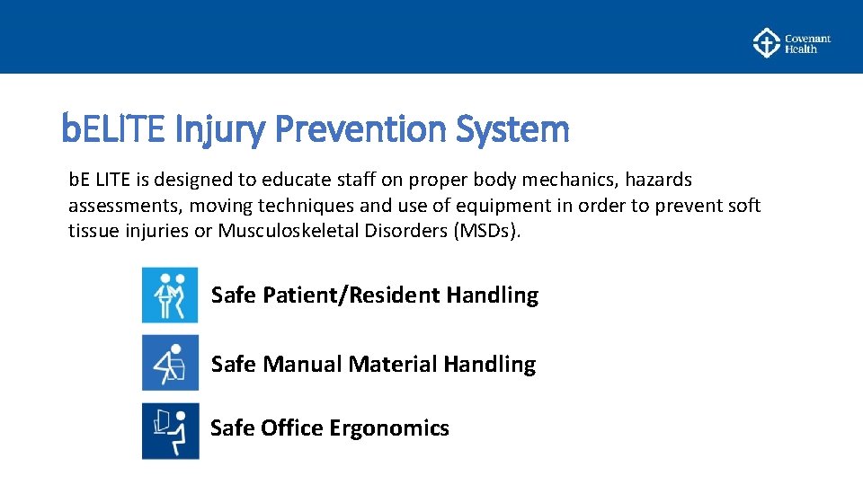 b. ELITE Injury Prevention System b. E LITE is designed to educate staff on