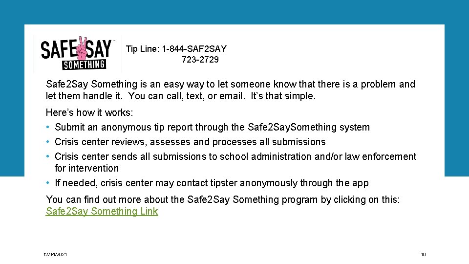 Tip Line: 1 -844 -SAF 2 SAY 723 -2729 Safe 2 Say Something is