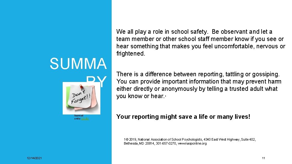 SUMMA RY We all play a role in school safety. Be observant and let