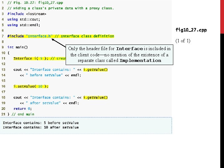 fig 10_27. cpp (1 of 1) Only the header file for Interface is included