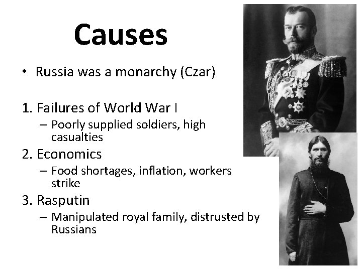 Causes • Russia was a monarchy (Czar) 1. Failures of World War I –
