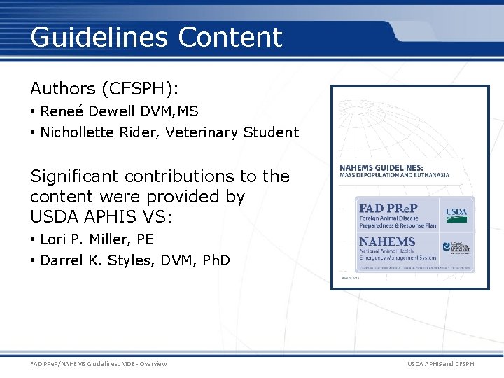 Guidelines Content Authors (CFSPH): • Reneé Dewell DVM, MS • Nichollette Rider, Veterinary Student