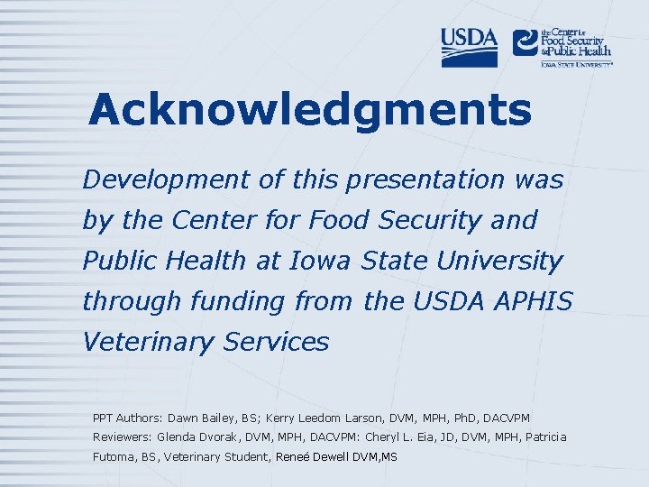 Acknowledgments Development of this presentation was by the Center for Food Security and Public