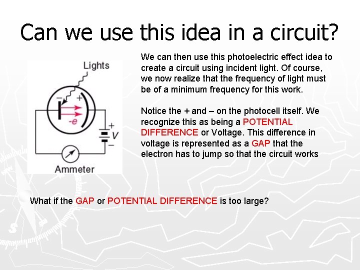 Can we use this idea in a circuit? We can then use this photoelectric