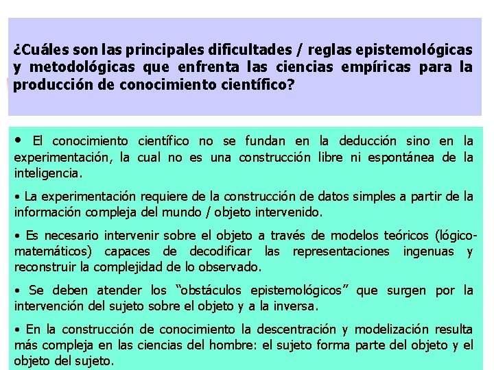 ¿Cuáles son las principales dificultades / reglas epistemológicas y metodológicas que enfrenta las ciencias