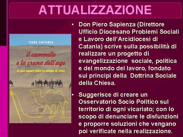 ATTUALIZZAZIONE • Don Piero Sapienza (Direttore Ufficio Diocesano Problemi Sociali e Lavoro dell’Arcidiocesi di