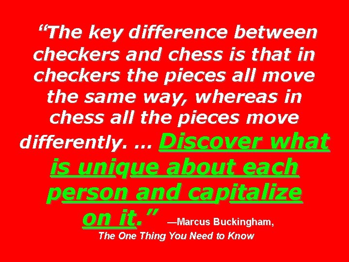 “The key difference between checkers and chess is that in checkers the pieces all