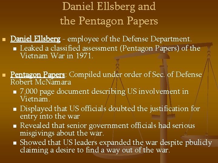 Daniel Ellsberg and the Pentagon Papers n n Daniel Ellsberg - employee of the