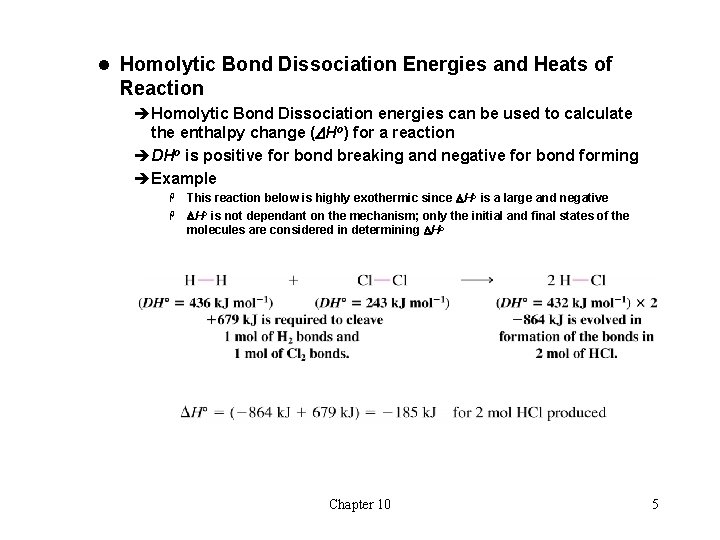 l Homolytic Bond Dissociation Energies and Heats of Reaction èHomolytic Bond Dissociation energies can
