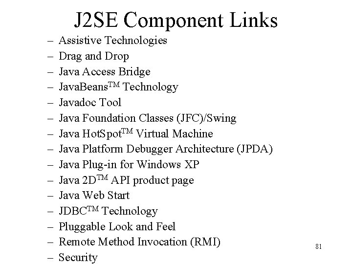 J 2 SE Component Links – – – – Assistive Technologies Drag and Drop