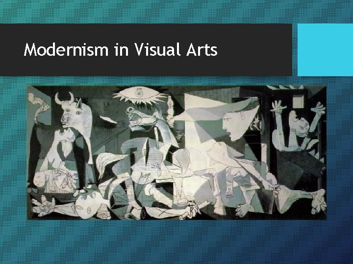 Modernism in Visual Arts 