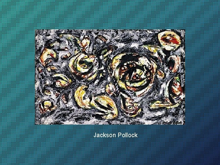 Jackson Pollock 