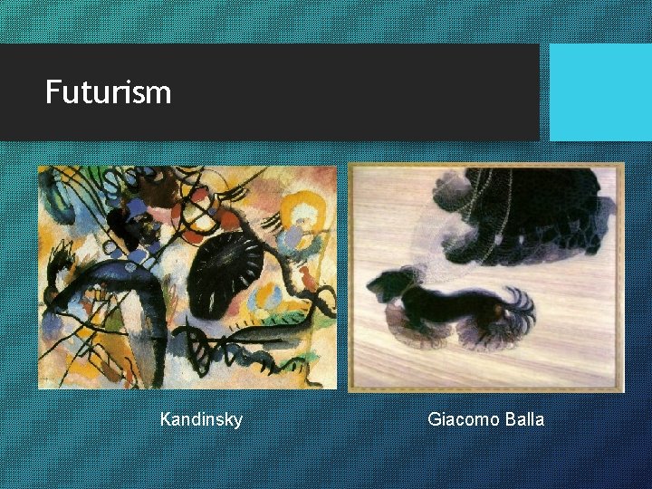 Futurism Kandinsky Giacomo Balla 