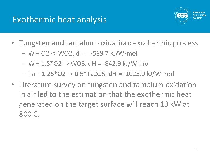 Exothermic heat analysis • Tungsten and tantalum oxidation: exothermic process – W + O